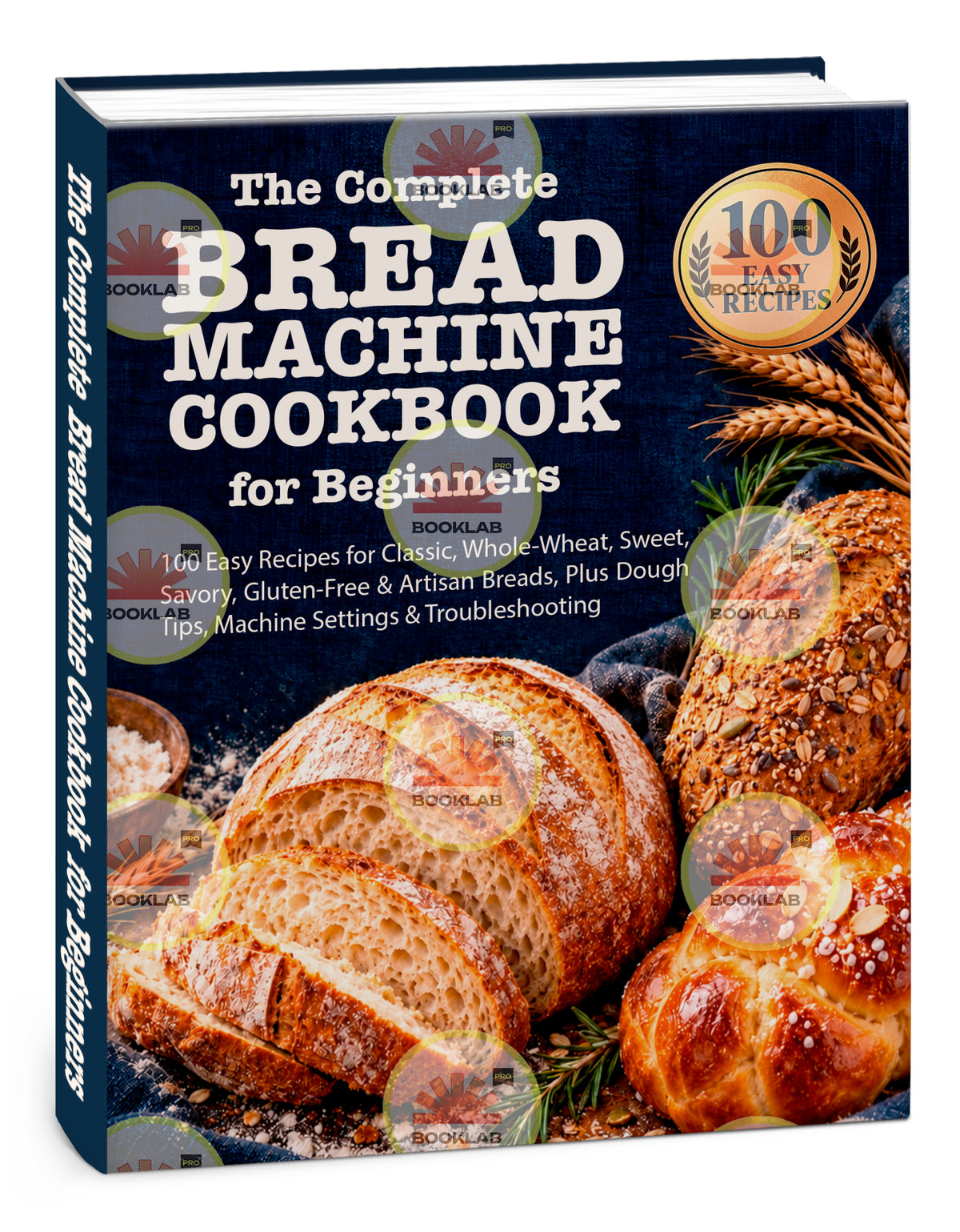 The Complete Bread Machine Cookbook for Beginners