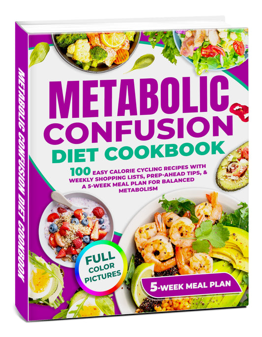 Metabolic Confusion Diet Cookbook