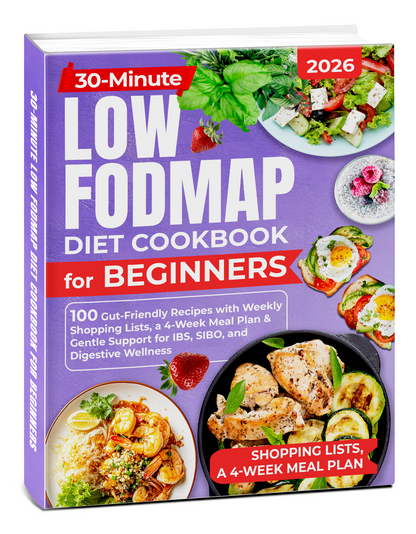 30-Minute Low FODMAP Diet Cookbook for Beginners