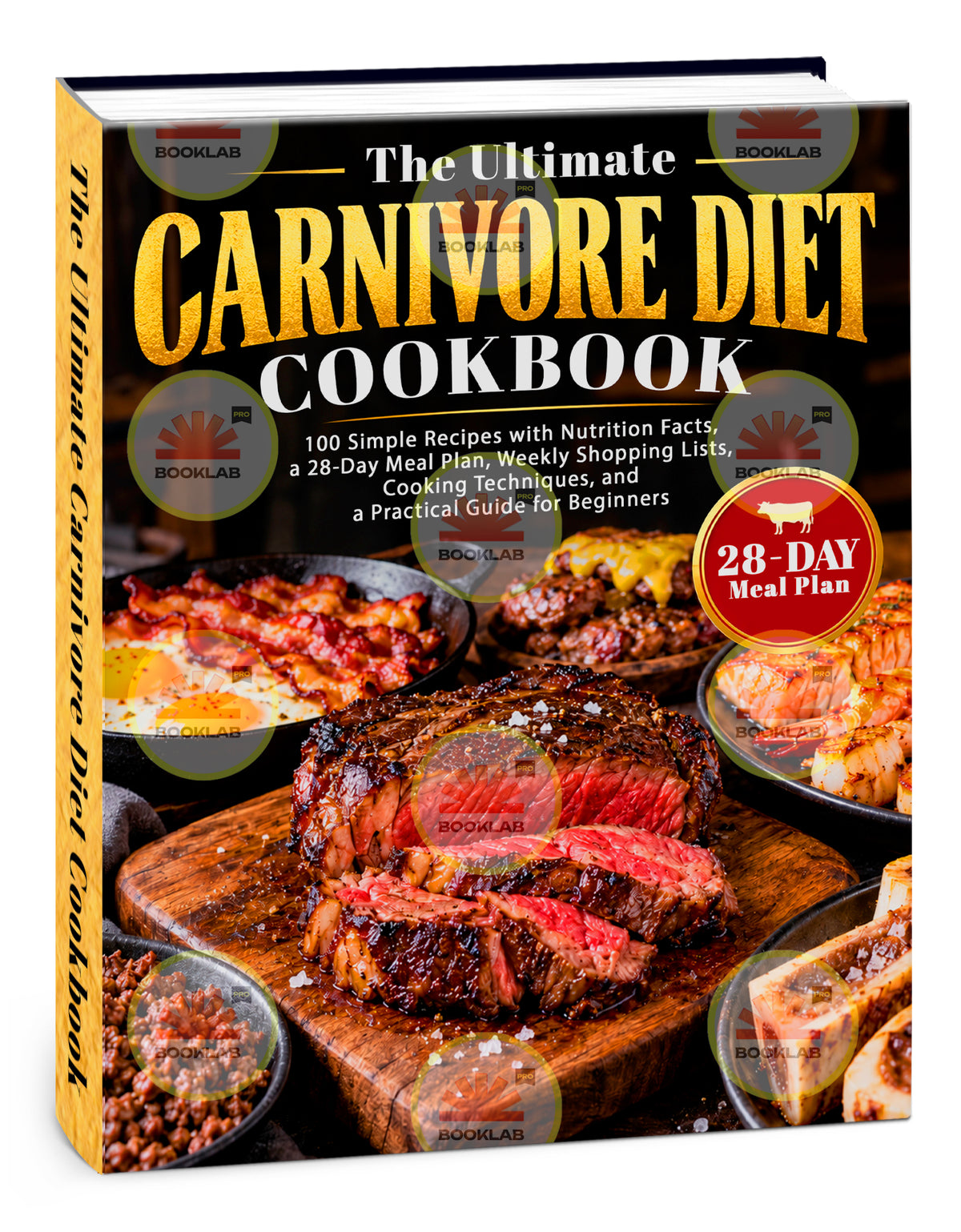 The Ultimate Carnivore Diet Cookbook