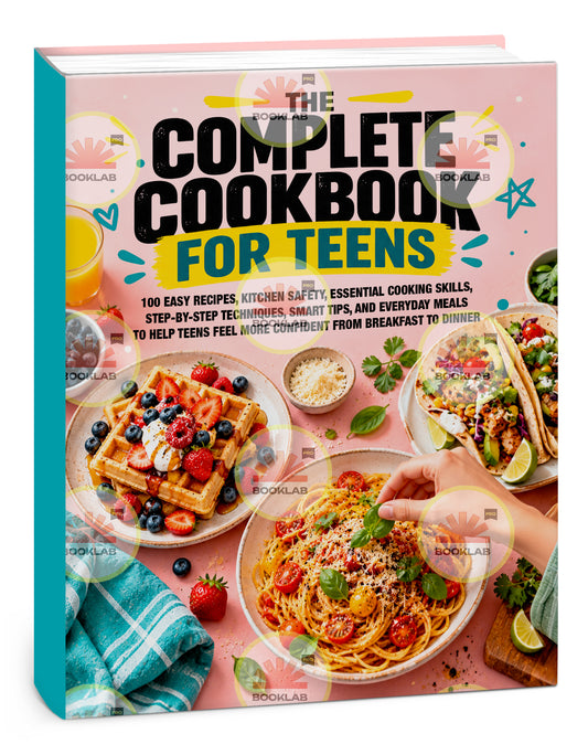 The Complete Cookbook for Teens