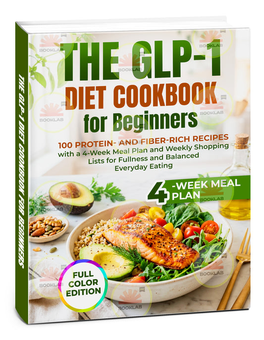 The GLP-1 Diet Cookbook for Beginners