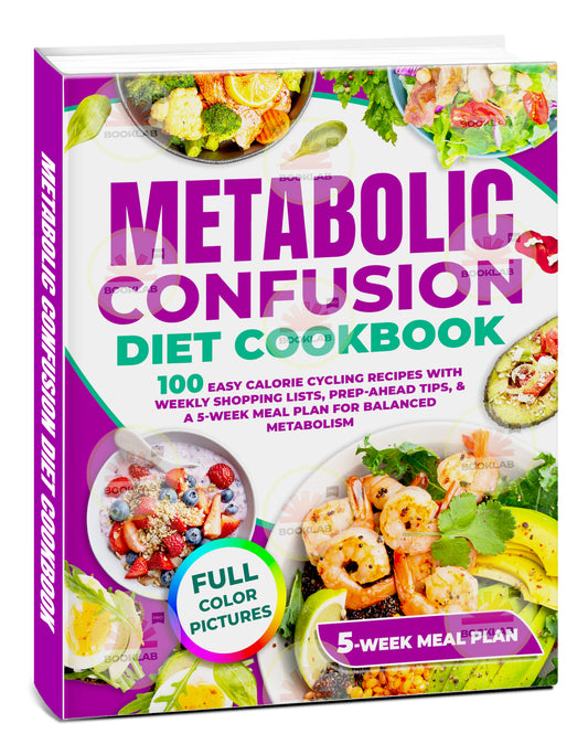 Metabolic Confusion Diet Cookbook